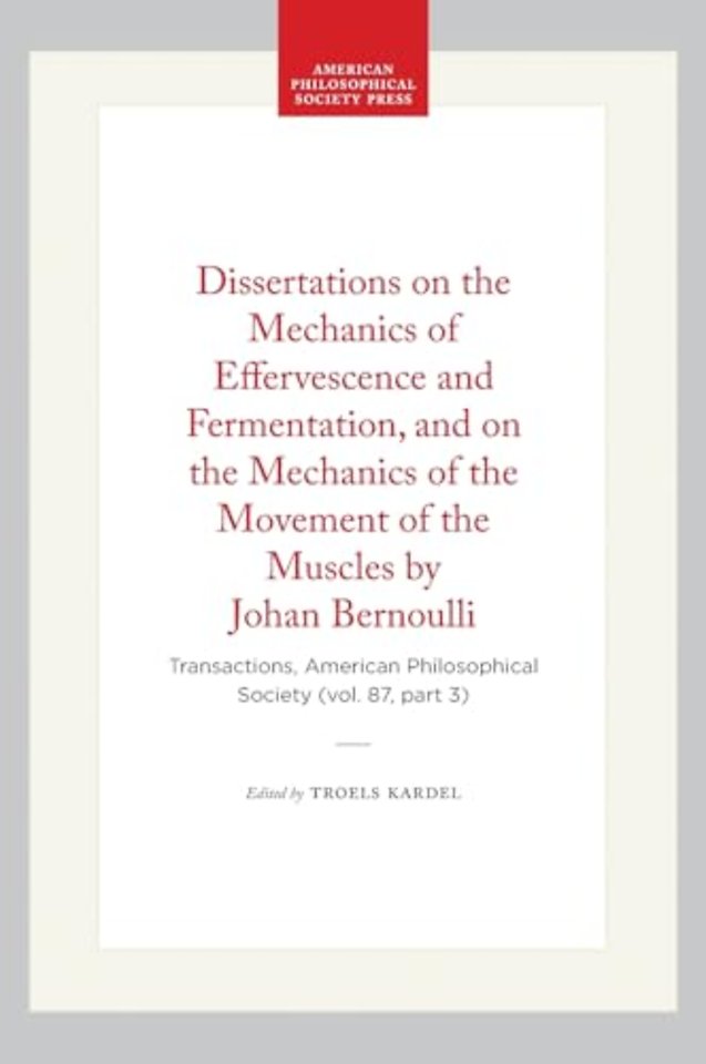 Dissertations on the Mechanics of Effervescence – Transactions, American Philosophical Society (vol. 87, Part 3)