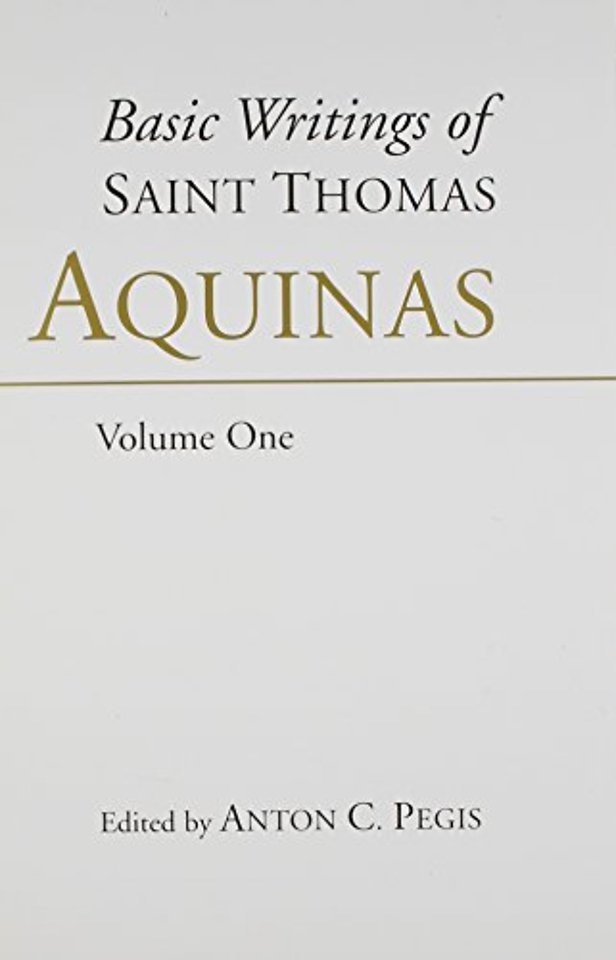 Basic Writings of St. Thomas Aquinas: (2 Volume Set)