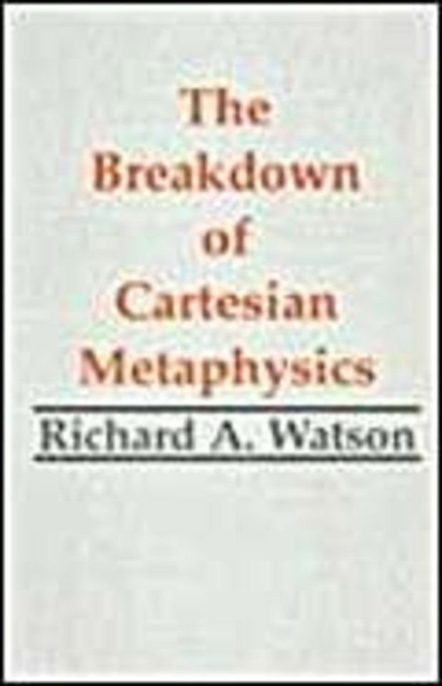 The Breakdown of Cartesian Metaphysics