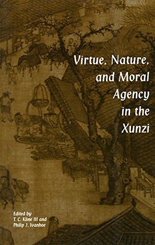 Virtue, Nature, and Moral Agency in the Xunzi