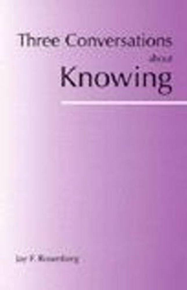 Three Conversations about Knowing