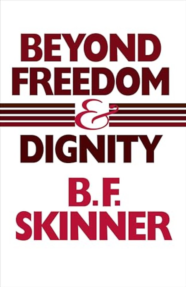 Beyond Freedom and Dignity