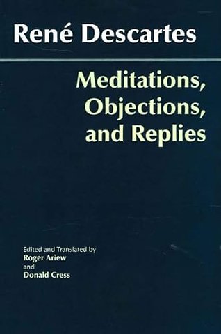 Meditations, Objections, and Replies