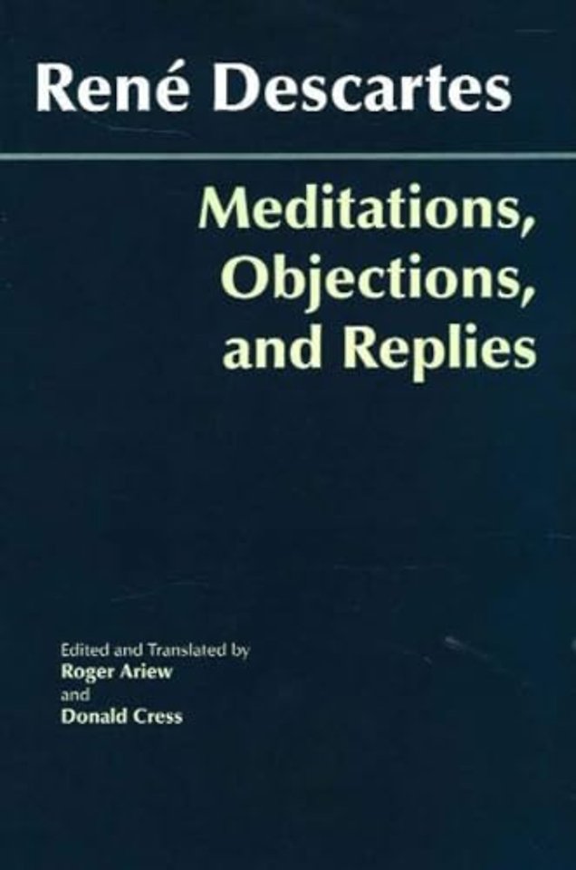 Meditations, Objections, and Replies