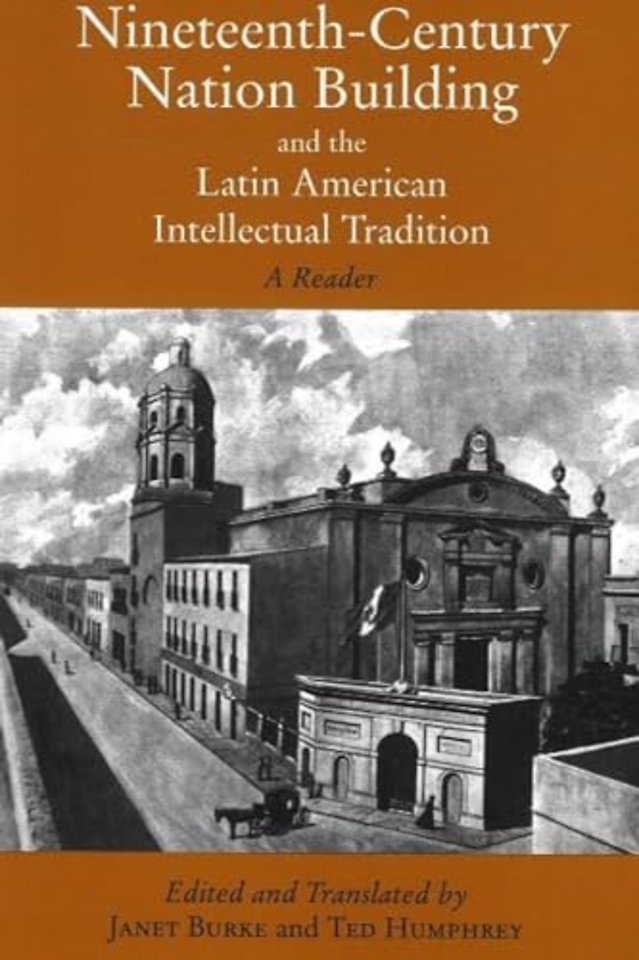Nineteenth-Century Nation Building and the Latin American Intellectual Tradition