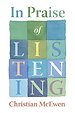 In Praise of Listening