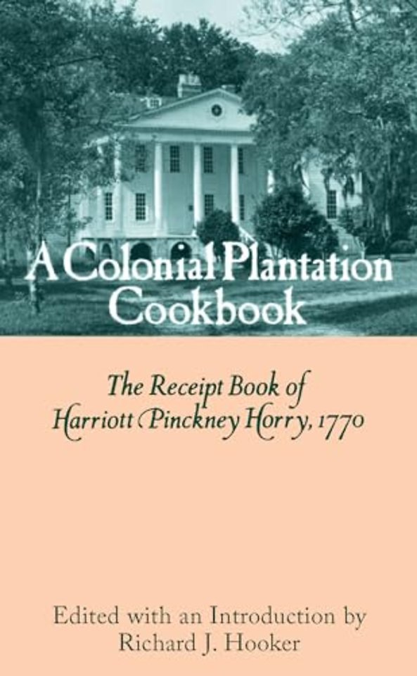 Colonial Plantation Cook Book – Receipt Book, 1770