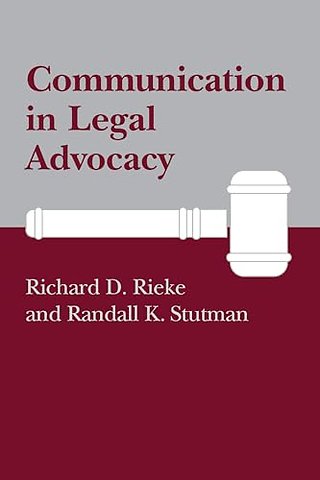 Communication in Legal Advocacy (Studies in Rhetoric/Communication)