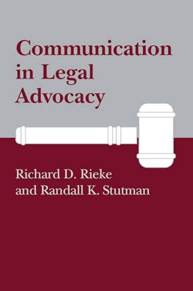 Communication in Legal Advocacy (Studies in Rhetoric/Communication)