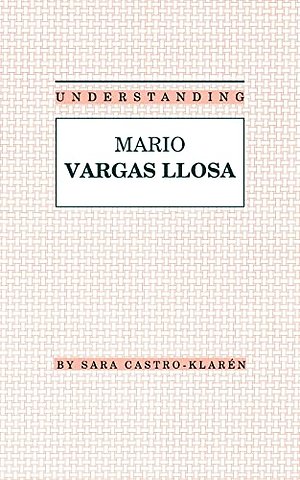 Understanding Mario Vargas Llosa