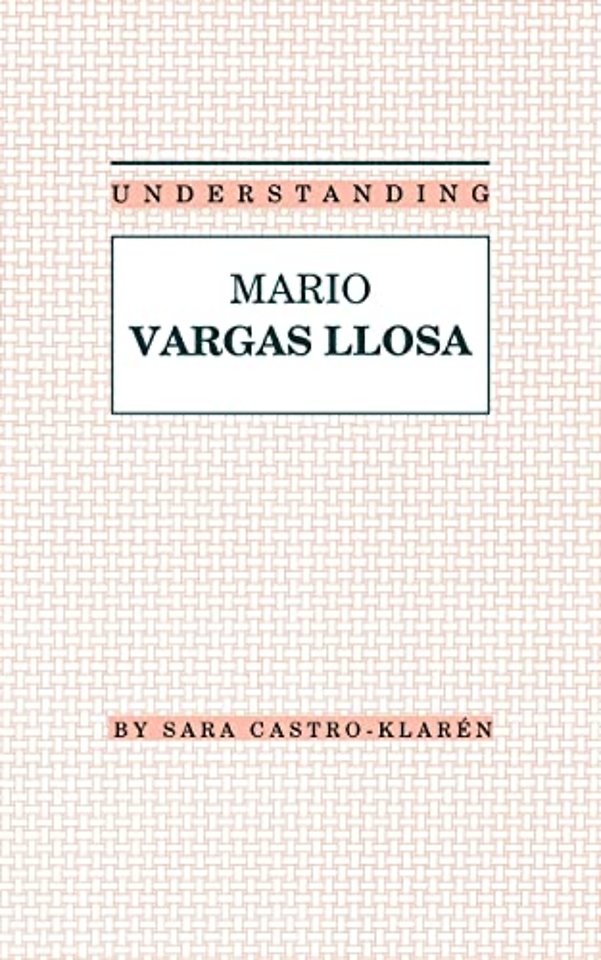 Understanding Mario Vargas Llosa