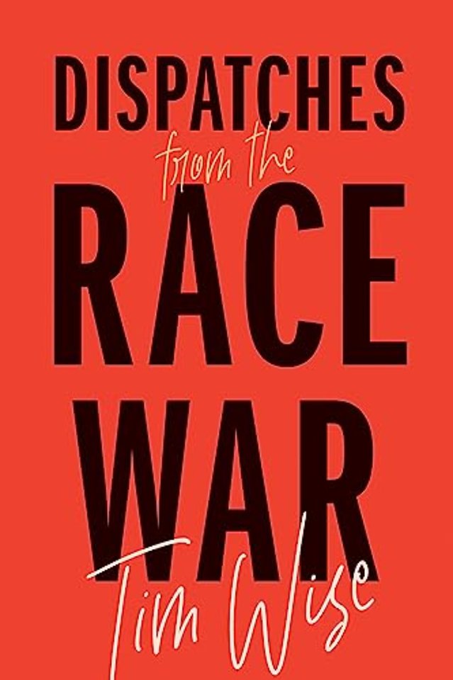 Dispatches from the Race War