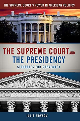 The Supreme Court and the Presidency