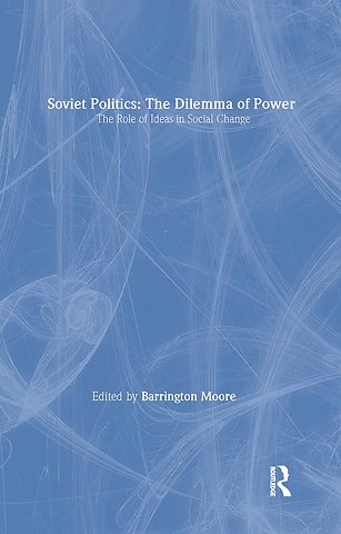 Soviet Politics: The Dilemma of Power