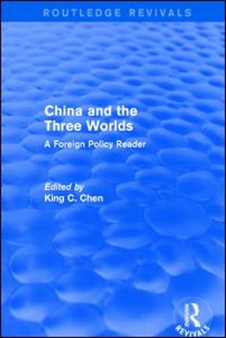 China and the Three Worlds: A Foreign Policy Reader