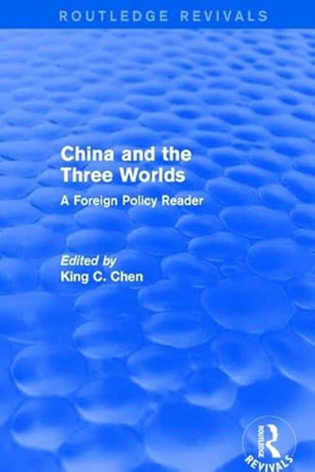 China and the Three Worlds: A Foreign Policy Reader