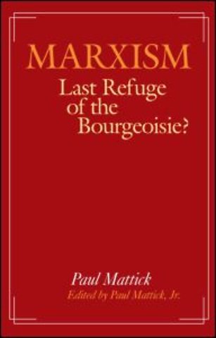 Marxism--Last Refuge of the Bourgeoisie?