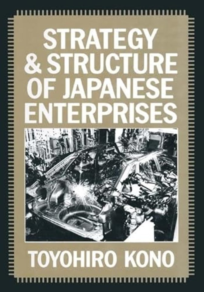 Strategy and Structure of Japanese Enterprises