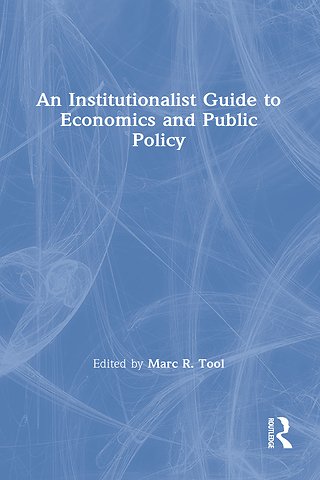 Institutionalist Guide to Economics and Public Policy