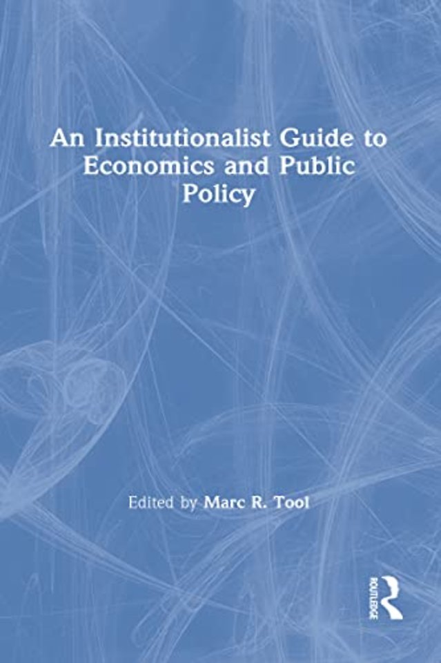 Institutionalist Guide to Economics and Public Policy