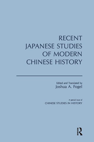 Recent Japanese Studies of Modern Chinese History: v. 1