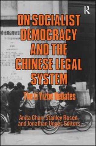 On Socialist Democracy and the Chinese Legal System: Li Yizhe Debates