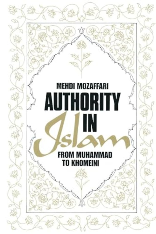 Authority in Islam: From Mohammed to Khomeini