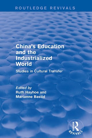 China's Education and the Industrialized World: Studies in Cultural Transfer