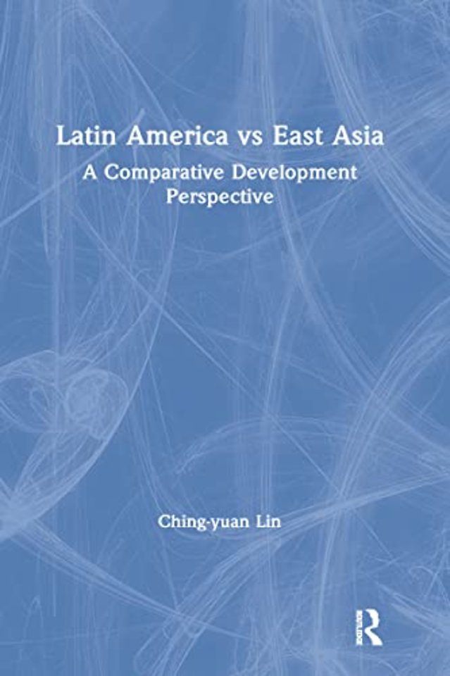 Latin America vs East Asia: A Comparative Development Perspective