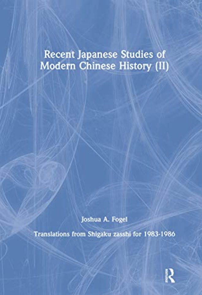 Recent Japanese Studies of Modern Chinese History: v. 2