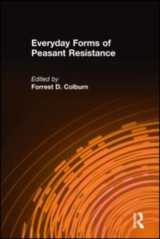 Everyday Forms of Peasant Resistance