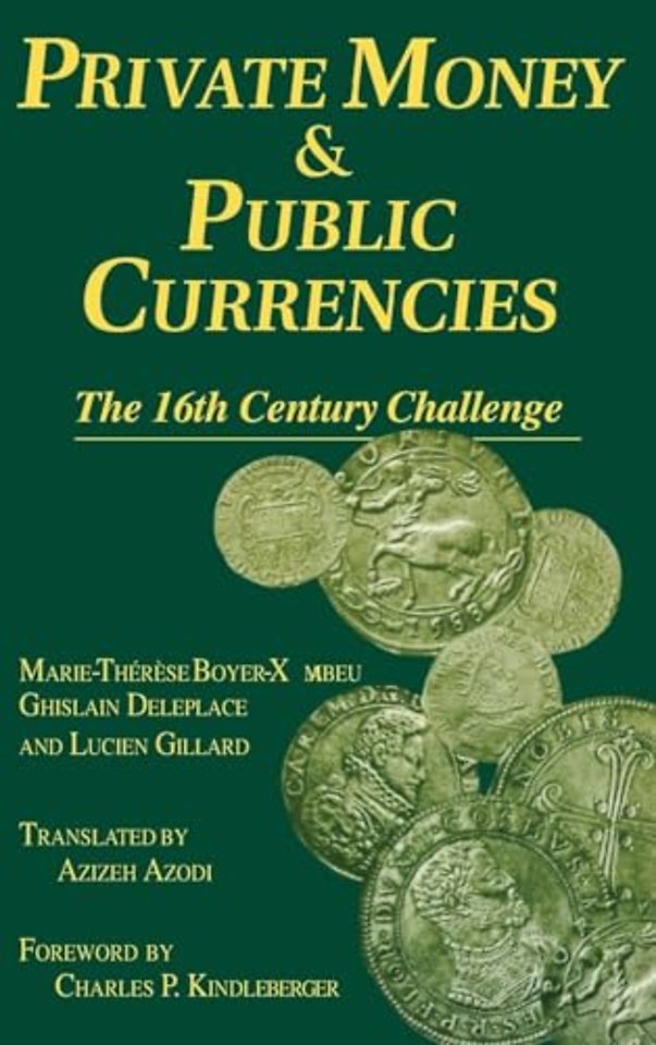 Private Money and Public Currencies: The Sixteenth Century Challenge