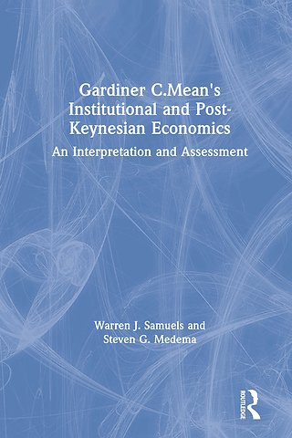 Gardiner C.Mean's Institutional and Post-Keynesian Economics