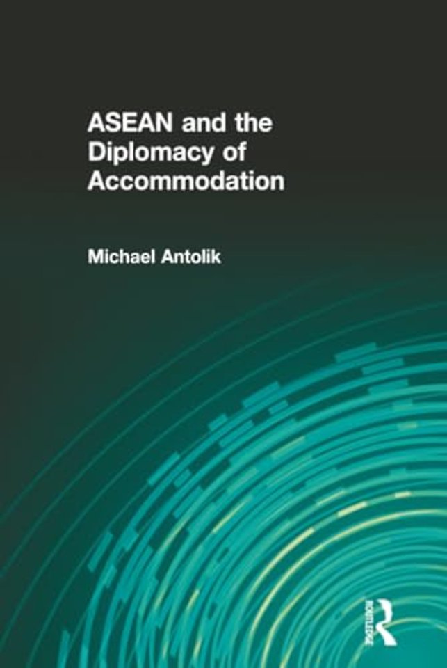 ASEAN and the Diplomacy of Accommodation