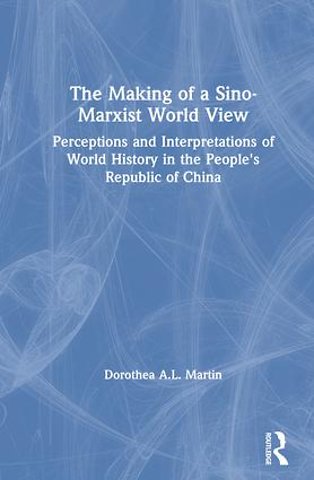 Making of a Sino-Marxist World View