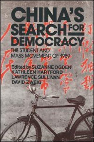 China's Search for Democracy: The Students and Mass Movement of 1989