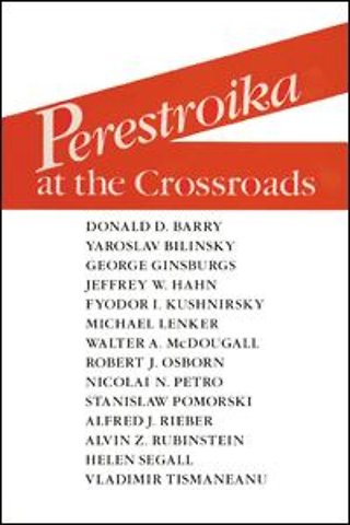 Perestroika at the Crossroads