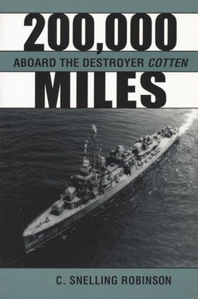 200, 000 Miles Aboard the Destroyer ""Cotten