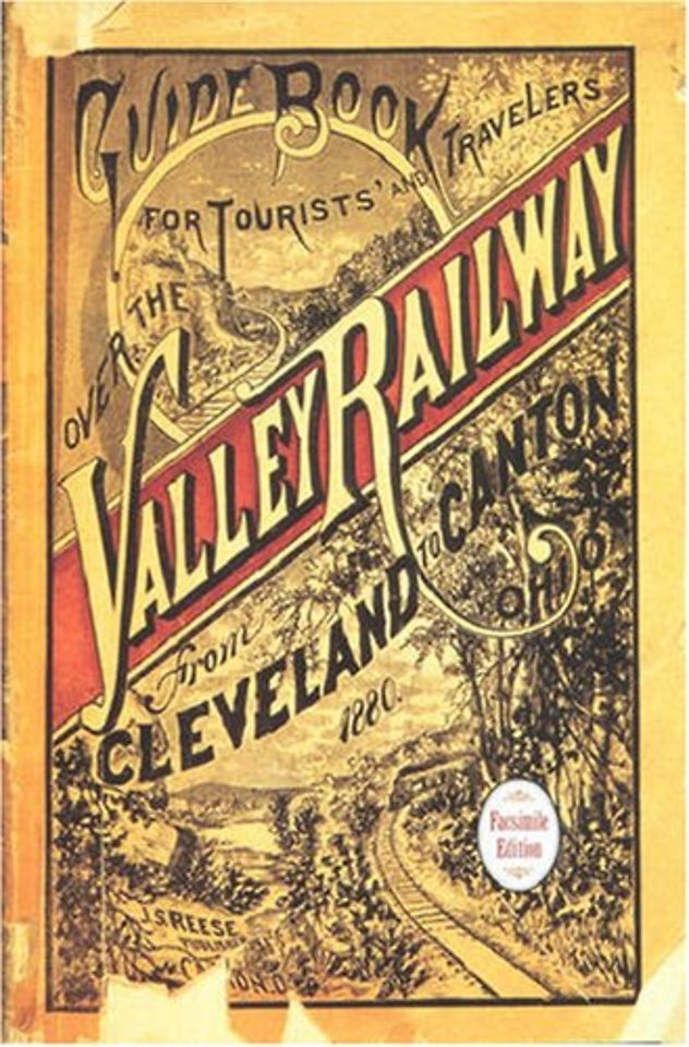 Guide Book for the Tourist and Traveler Over the – The Short Line Between Cleveland, Akron and Canton, 1880