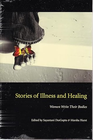 Stories of Illness and Healing – Women Write Their Bodies