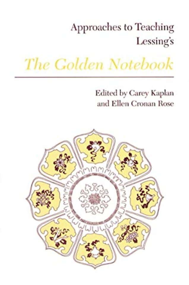 Approaches to Teaching Lessing`s The Golden Notebook