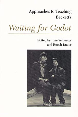 Approaches to Teaching Beckett`s Waiting for Godot
