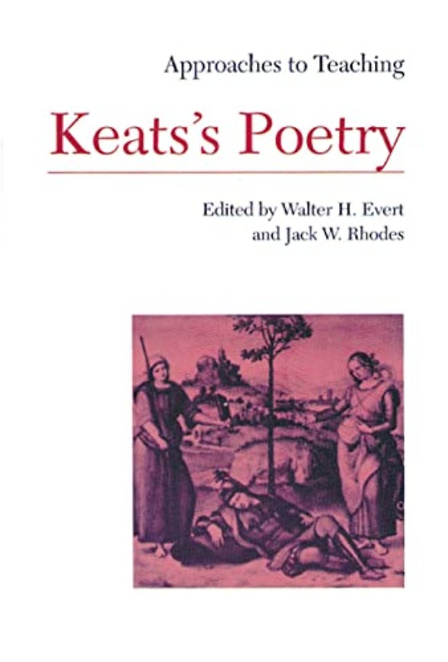 Approaches to Teaching Keats`s Poetry