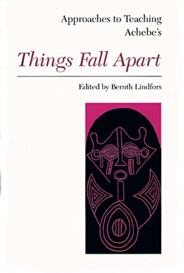 Approaches to Teaching Achebe`s Things Fall Apart