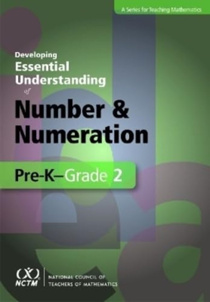 Developing Essential Understanding of Number and Numeration in Pre–K–Grade 2