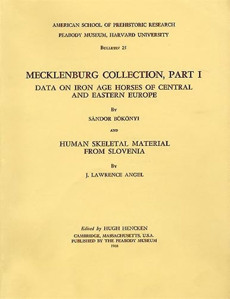 Mecklenburg Collection, Part I: Data on Iron Age Horses of Central and Eastern Europe and Human Skeletal Material from Slovenia