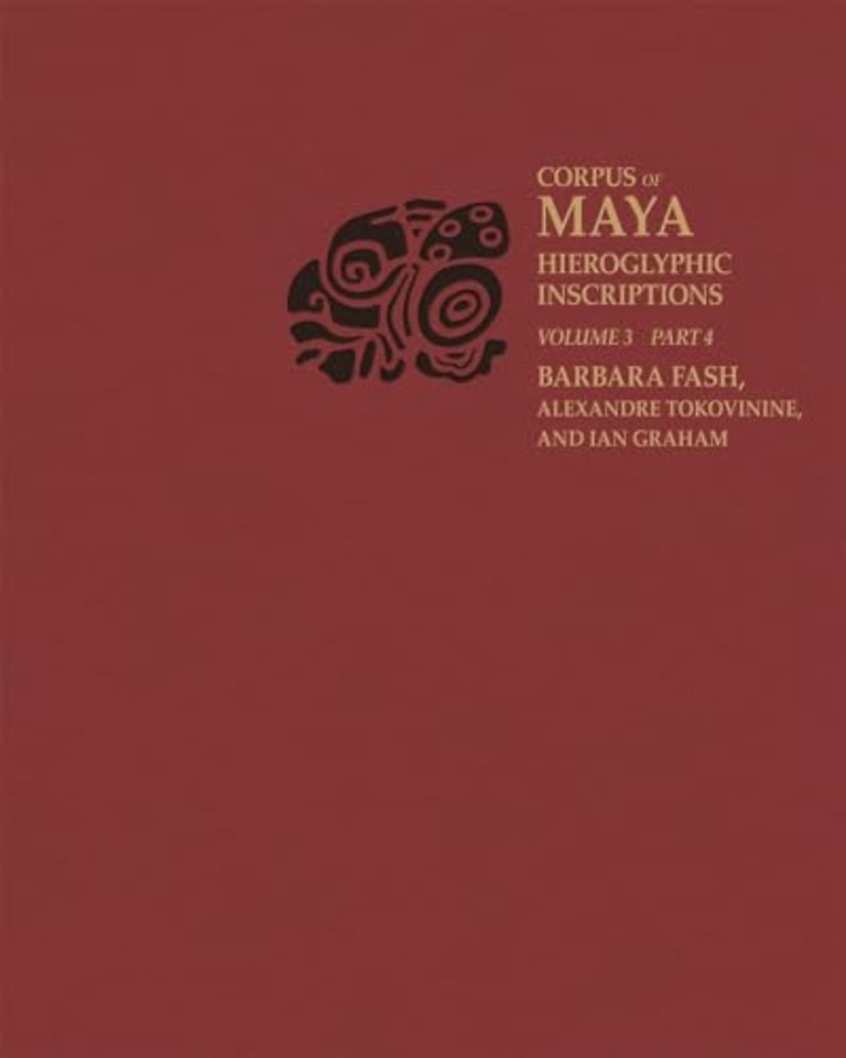 Corpus of Maya Hieroglyphic Inscriptions, Volume 3: Part 4: Yaxchilan