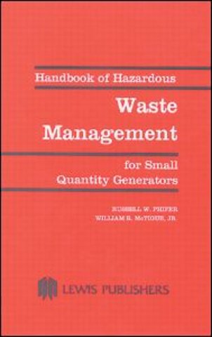 Handbook of Hazardous Waste Management for Small Quantity Generators