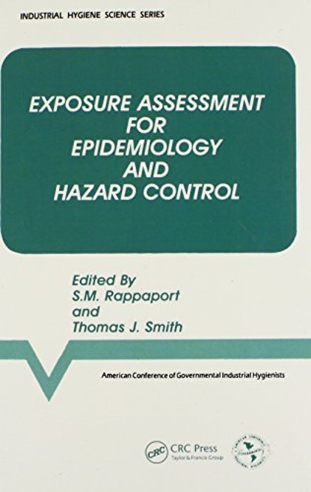 Exposure Assessment for Epidemiology and Hazard Control