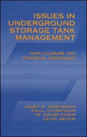 Issues in Underground Storage Tank Management UST Closure and Financial Assurance